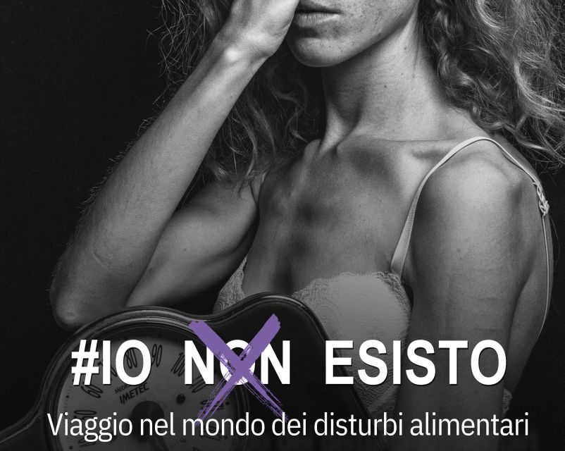 #IOnonESISTO: dal 2 al 16 luglio progetto sul tema dei disturbi alimentari