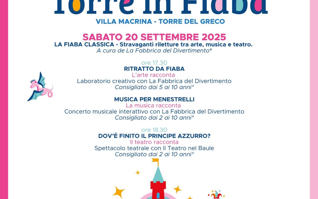 Torre in fiaba: successo per la prima giornata, sabato 20 si replica con nuove attività