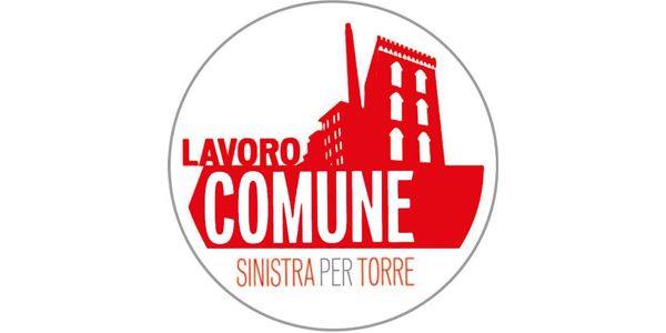 Conferenza di presentazione: “ Lavoro Comune – Sinistra per Torre”
